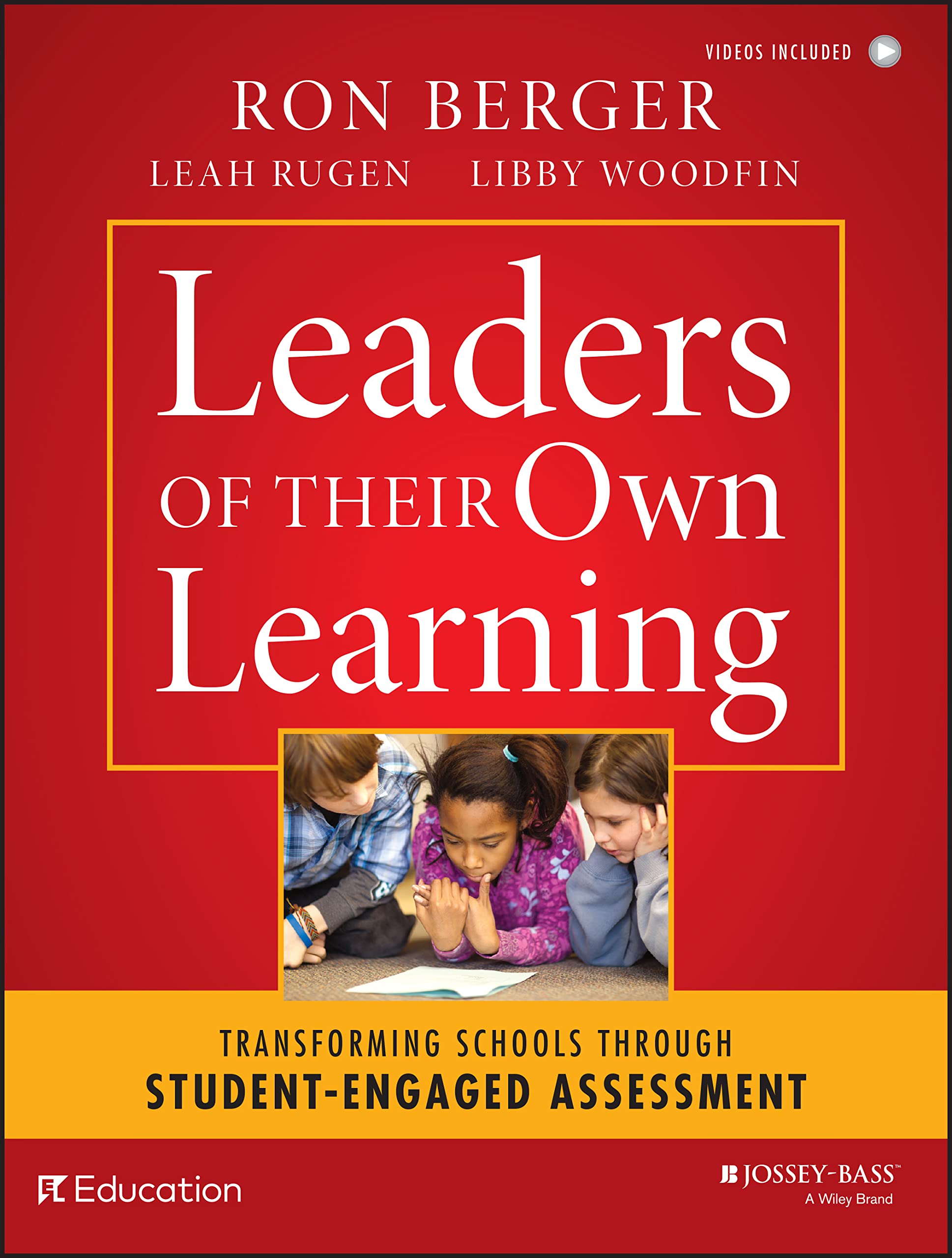 Leaders of Their Own Learning: Transforming Schools Through Student-Engaged Assessment - 338