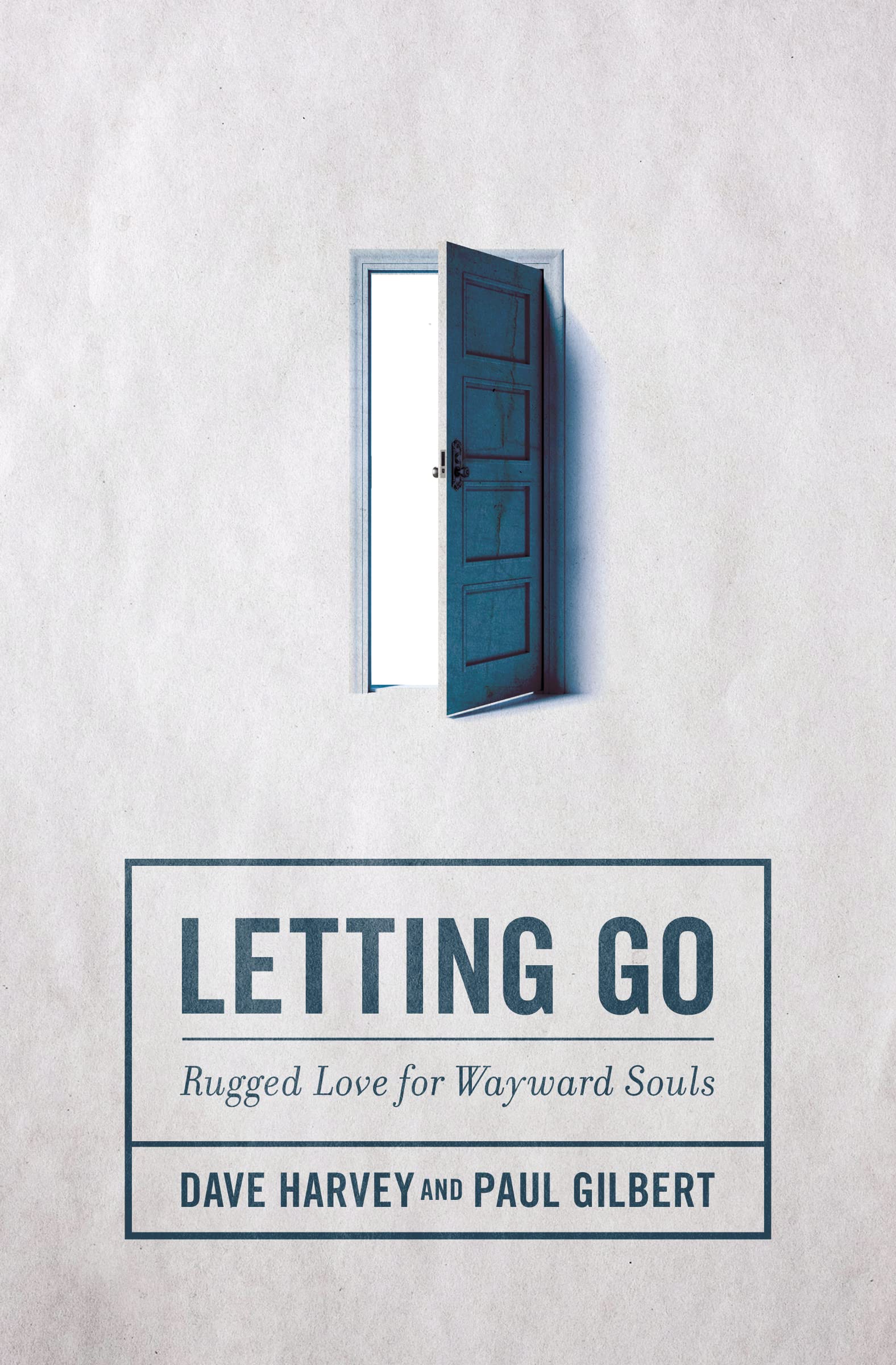 Letting Go: Rugged Love for Wayward Souls - 5115