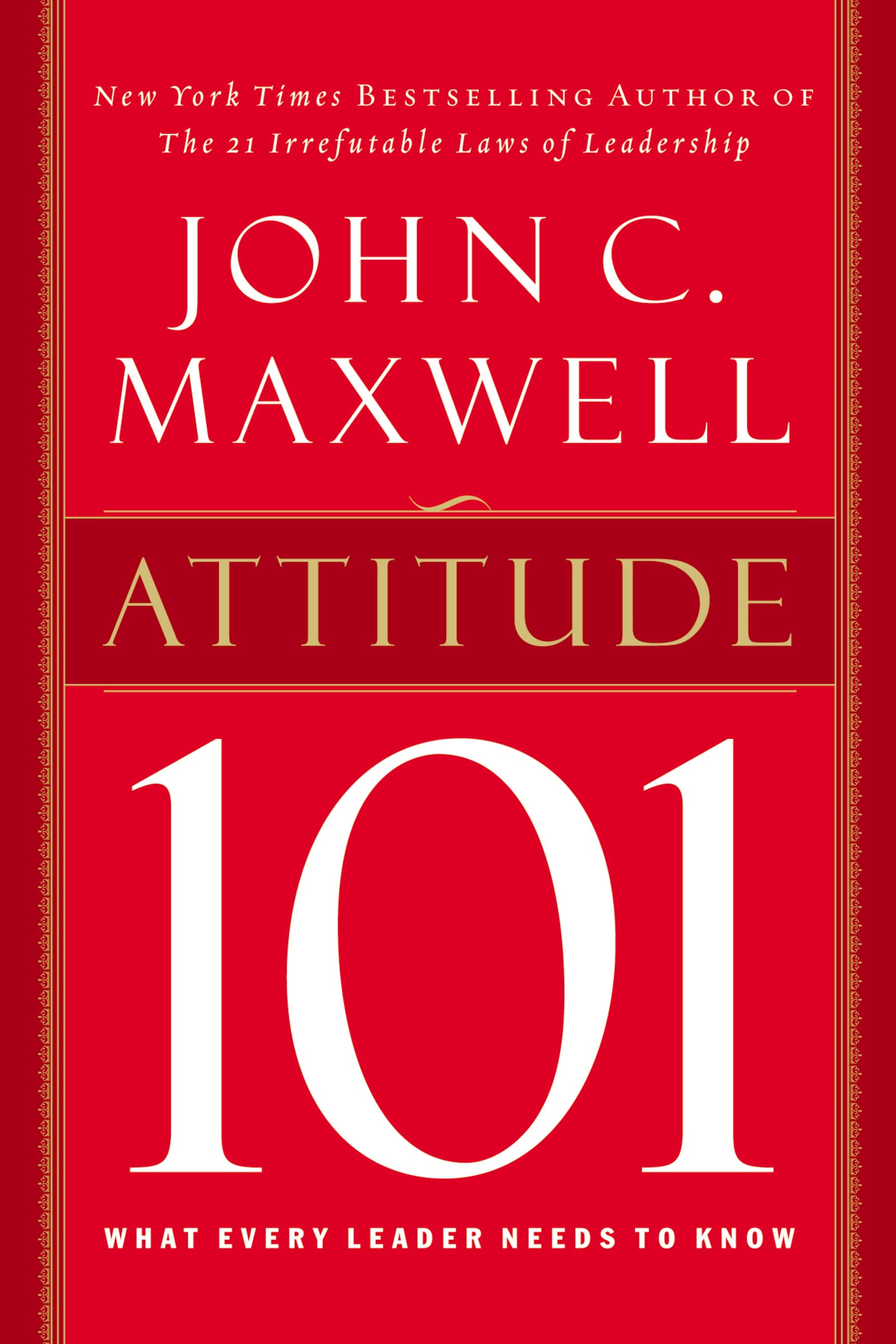 Attitude 101: What Every Leader Needs to Know - 7663