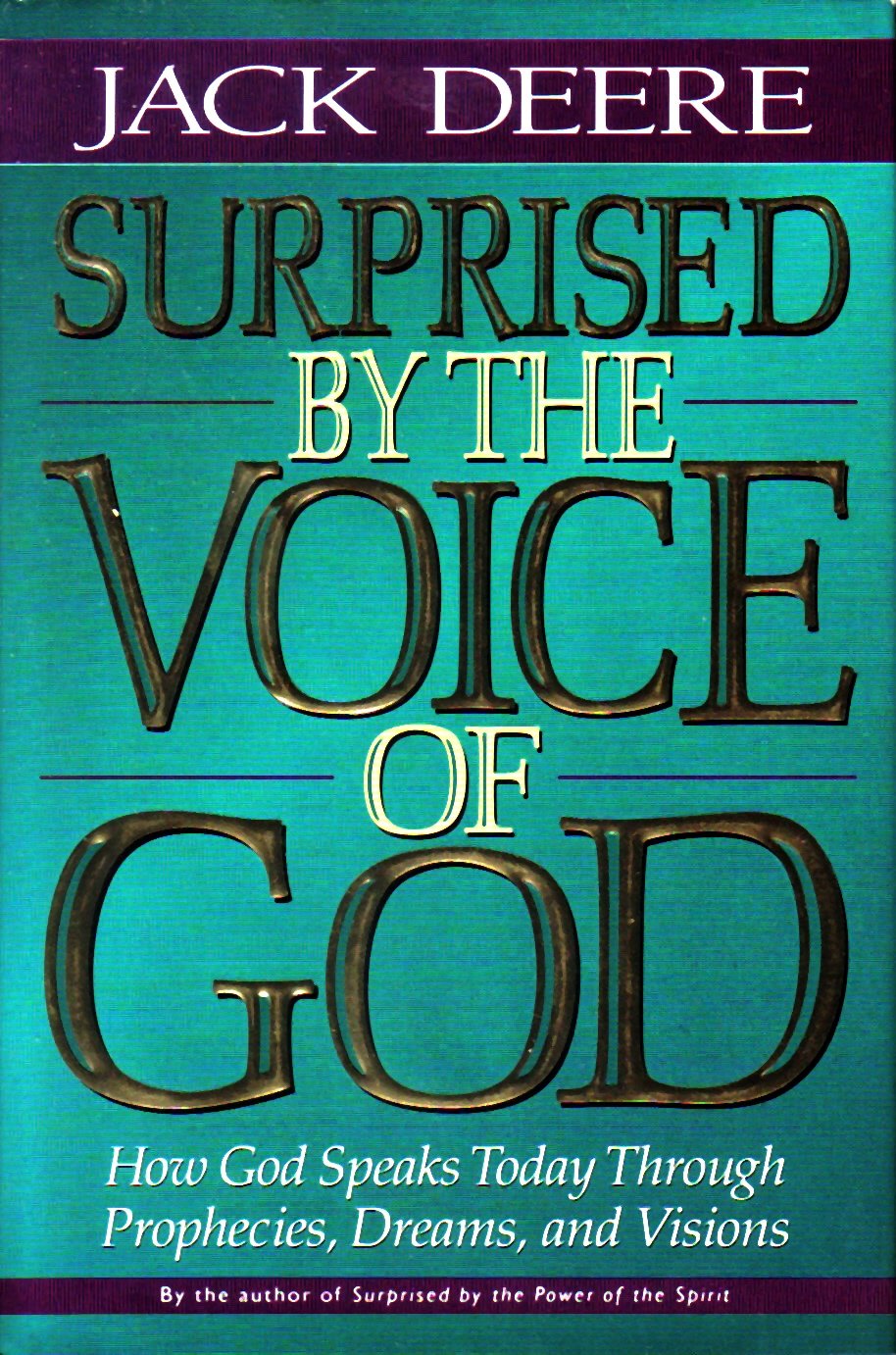 Surprised by the Voice of God: How God Speaks Today Through Prophecies, Dreams, and Visions - 4385