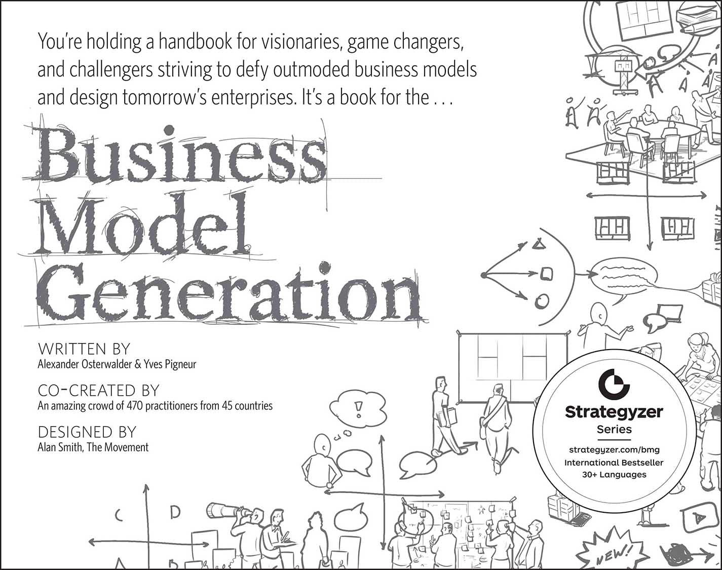 Business Model Generation: A Handbook for Visionaries, Game Changers, and Challengers (The Strategyzer series)