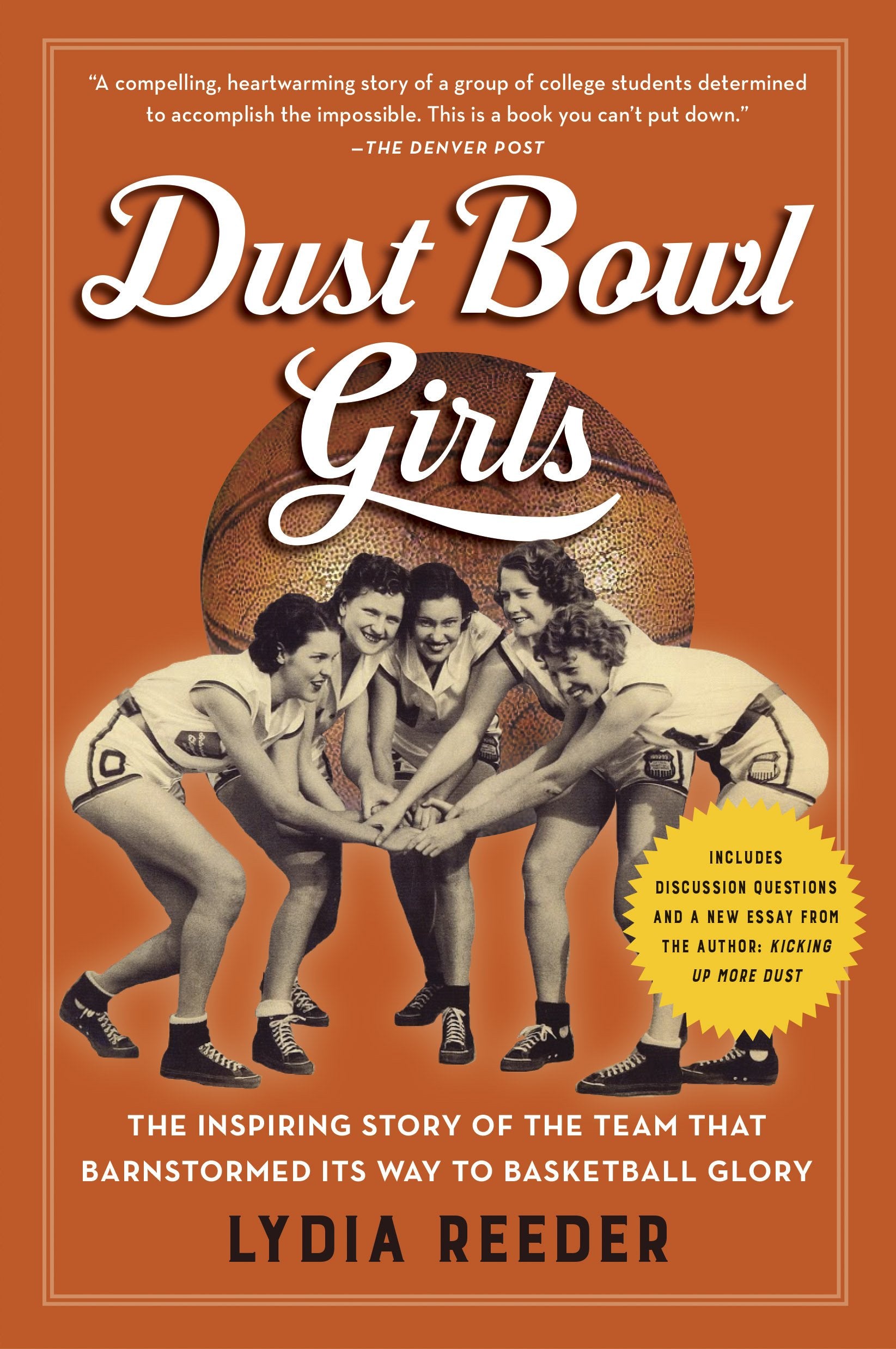 Dust Bowl Girls: The Inspiring Story of the Team That Barnstormed Its Way to Basketball Glory - 8172