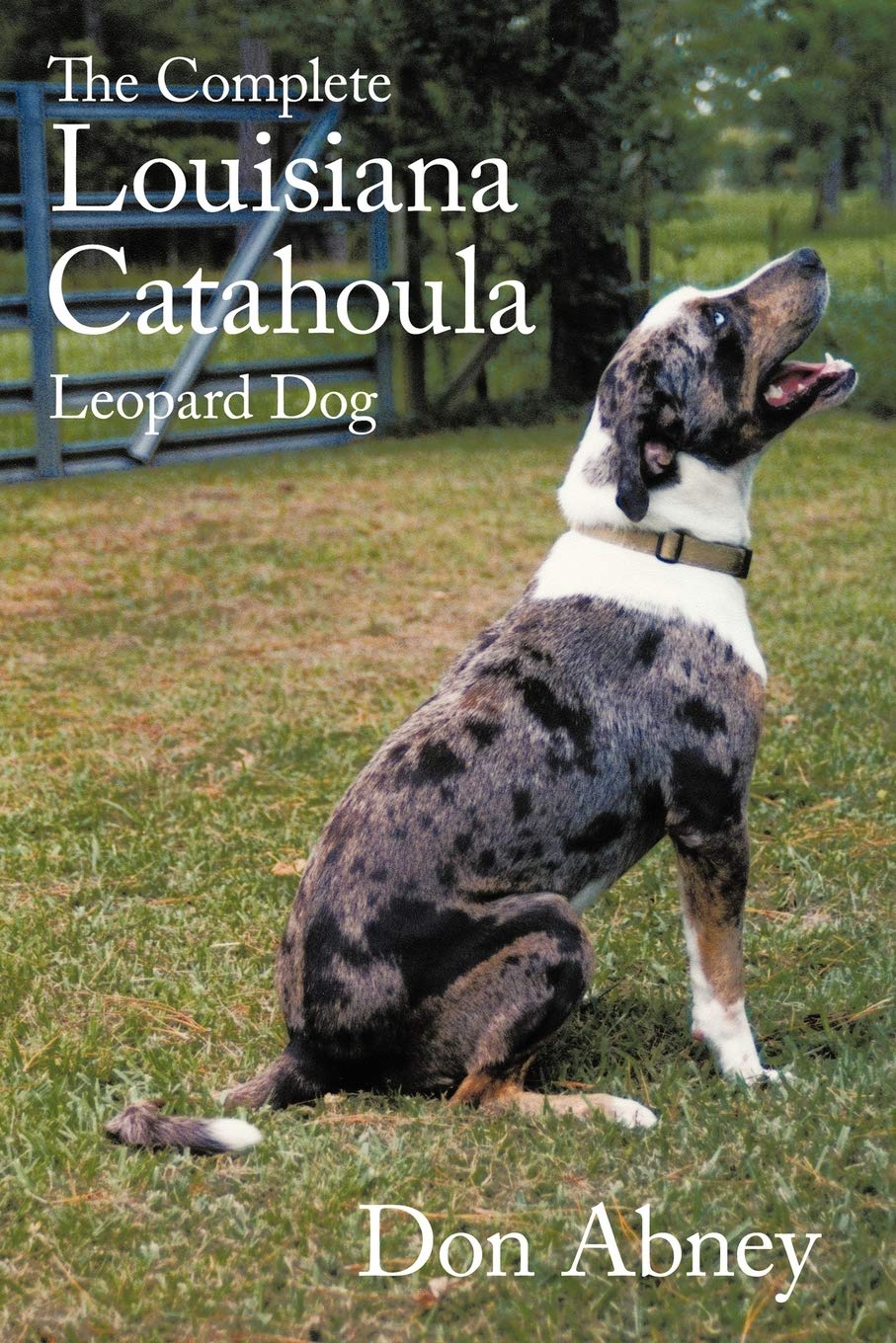 The Complete Louisiana Catahoula Leopard Dog - 6522