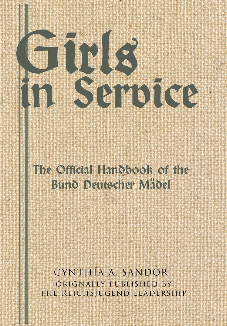 Girls in Service: The Official Handbook of the Bund Deutscher Mädel - 7070