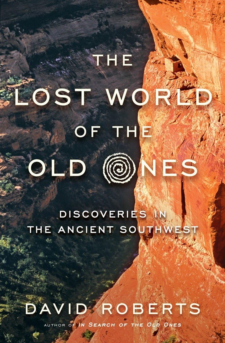 The Lost World of the Old Ones: Discoveries in the Ancient Southwest - 3997