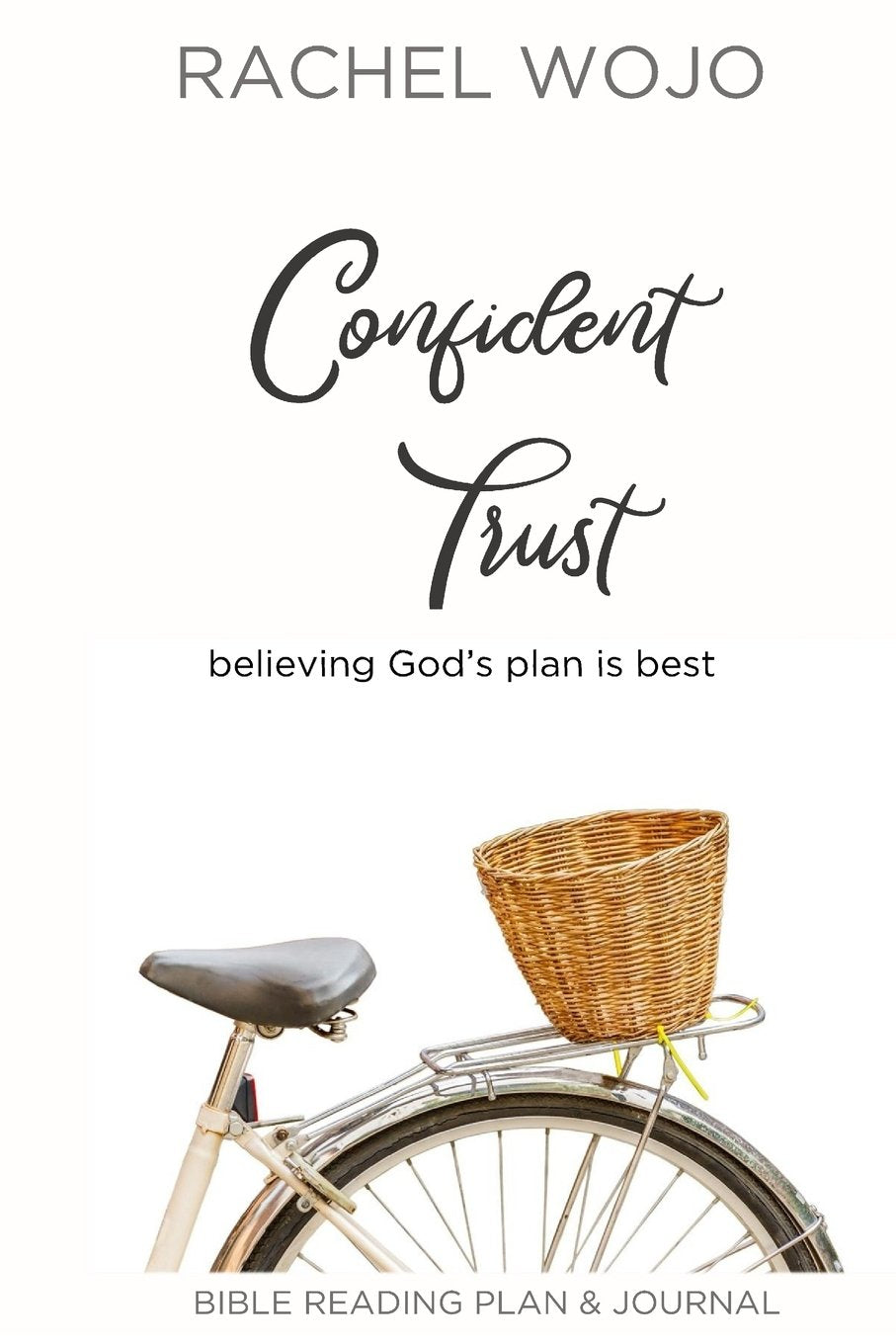 Confident Trust: Believing God's Plan is Best - 4322