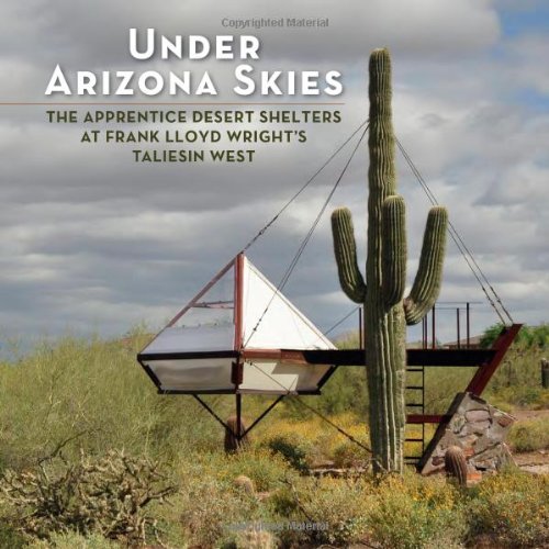 Under Arizona Skies: The Apprentice Desert Shelters at Frank Lloyd Wright's Taliesin West - 3935