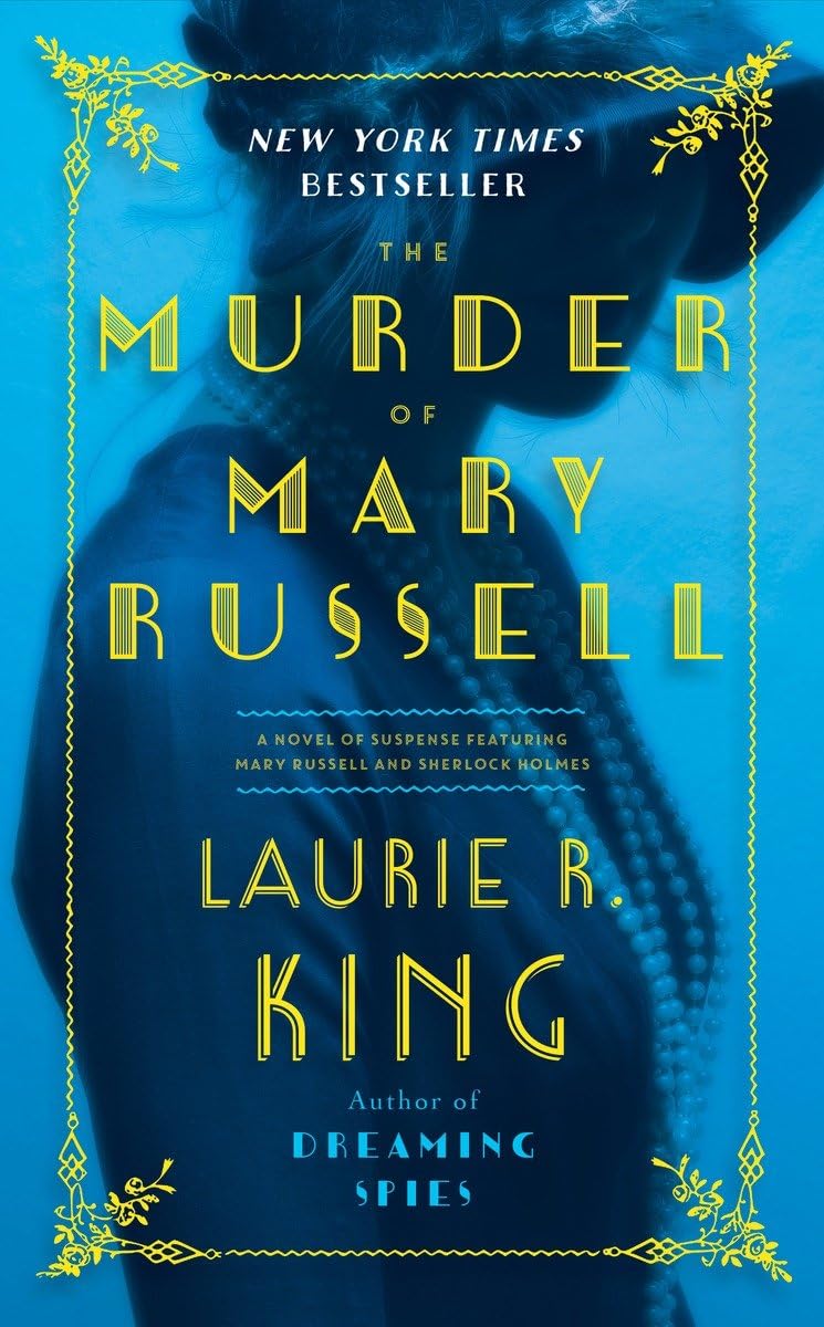 The Murder of Mary Russell: A novel of suspense featuring Mary Russell and Sherlock Holmes