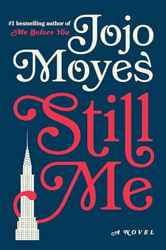 Still Me: A Novel (Me Before You Trilogy) - 4863