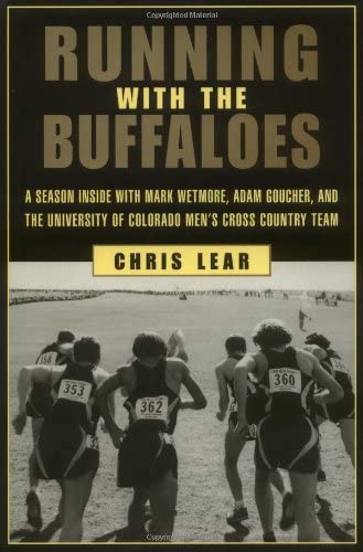 Running with The Buffaloes: A Season Inside with Mark Wetmore, Adam Goucher, and the University of Colorado Men's Cross-Country Team - 6695