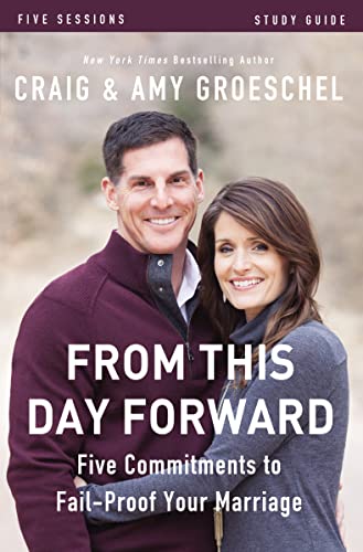 From This Day Forward Bible Study Guide: Five Commitments to Fail-Proof Your Marriage - 533