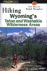 Hiking Wyoming's Teton and Washakie Wilderness Areas (Falcon Guide) - 5017