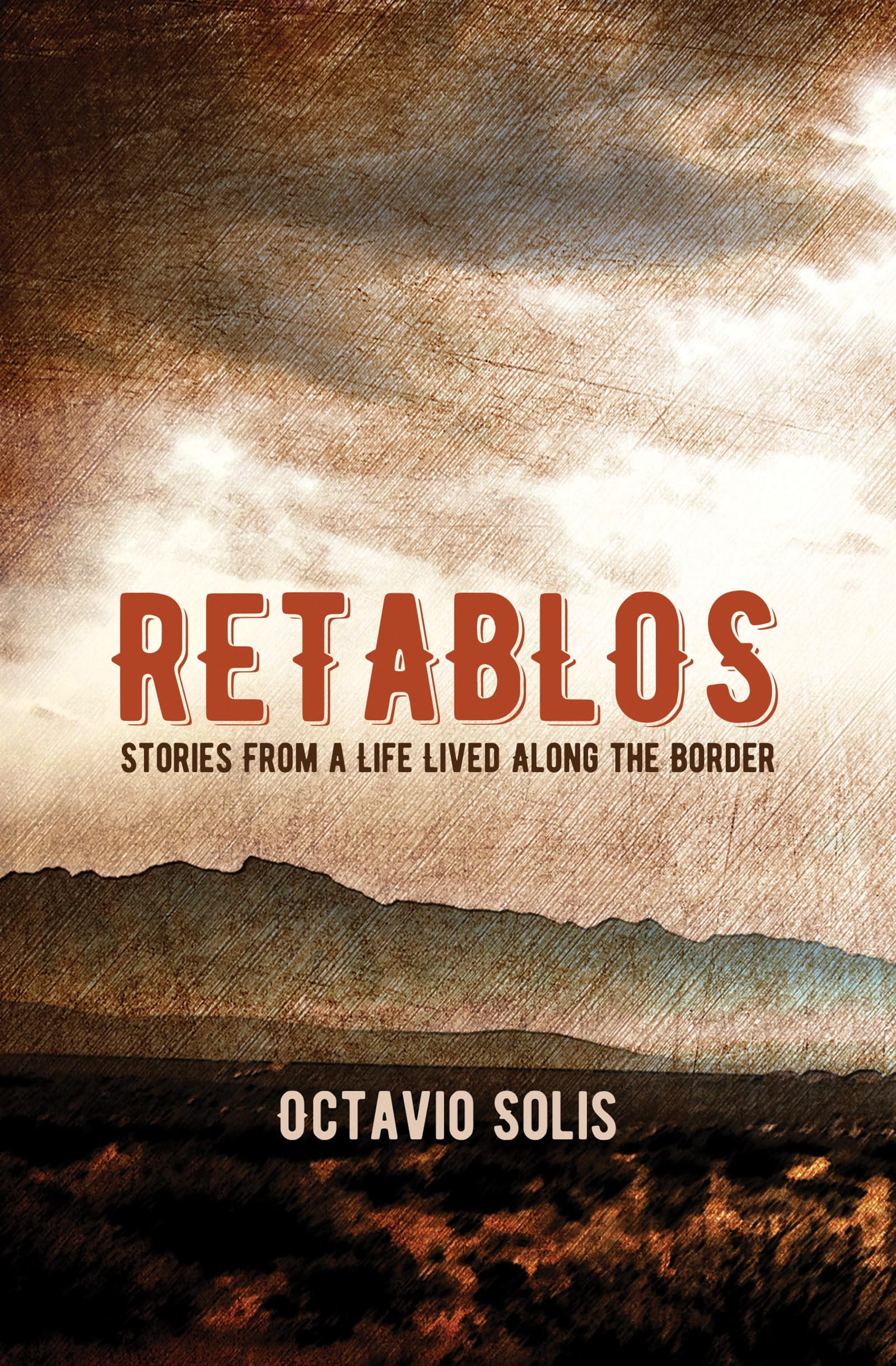 Retablos: Stories From a Life Lived Along the Border - 9288