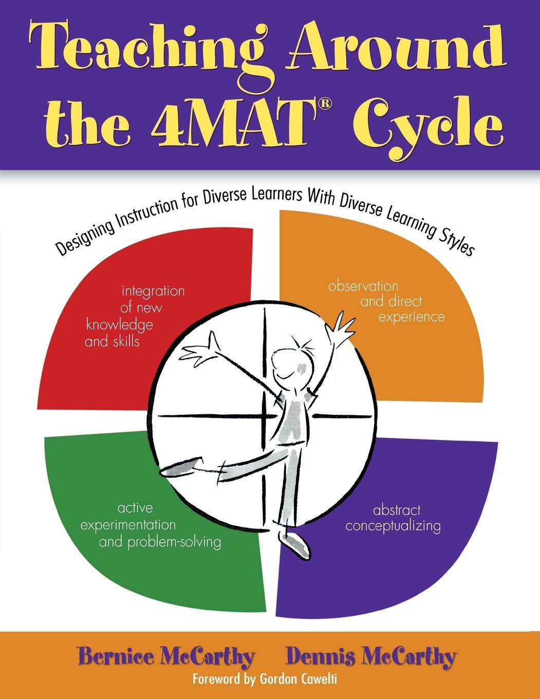 Teaching Around the 4MAT® Cycle: Designing Instruction for Diverse Learners with Diverse Learning Styles - 1966