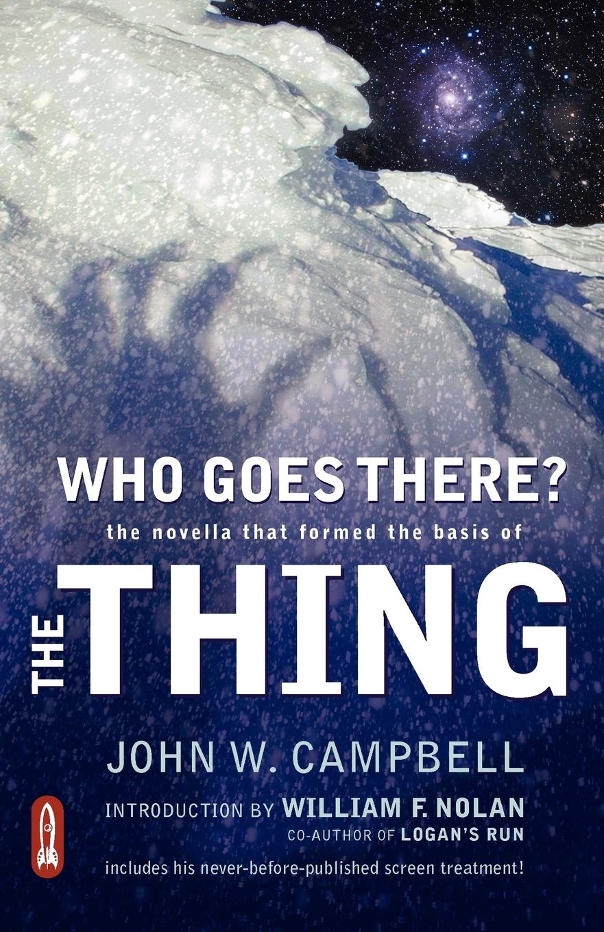 Who Goes There?: The Novella That Formed the Basis of THE THING - 3739