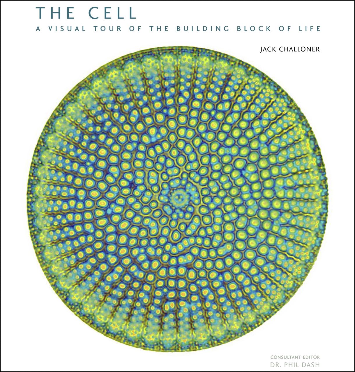 The Cell: A Visual Tour of the Building Block of Life - 6909