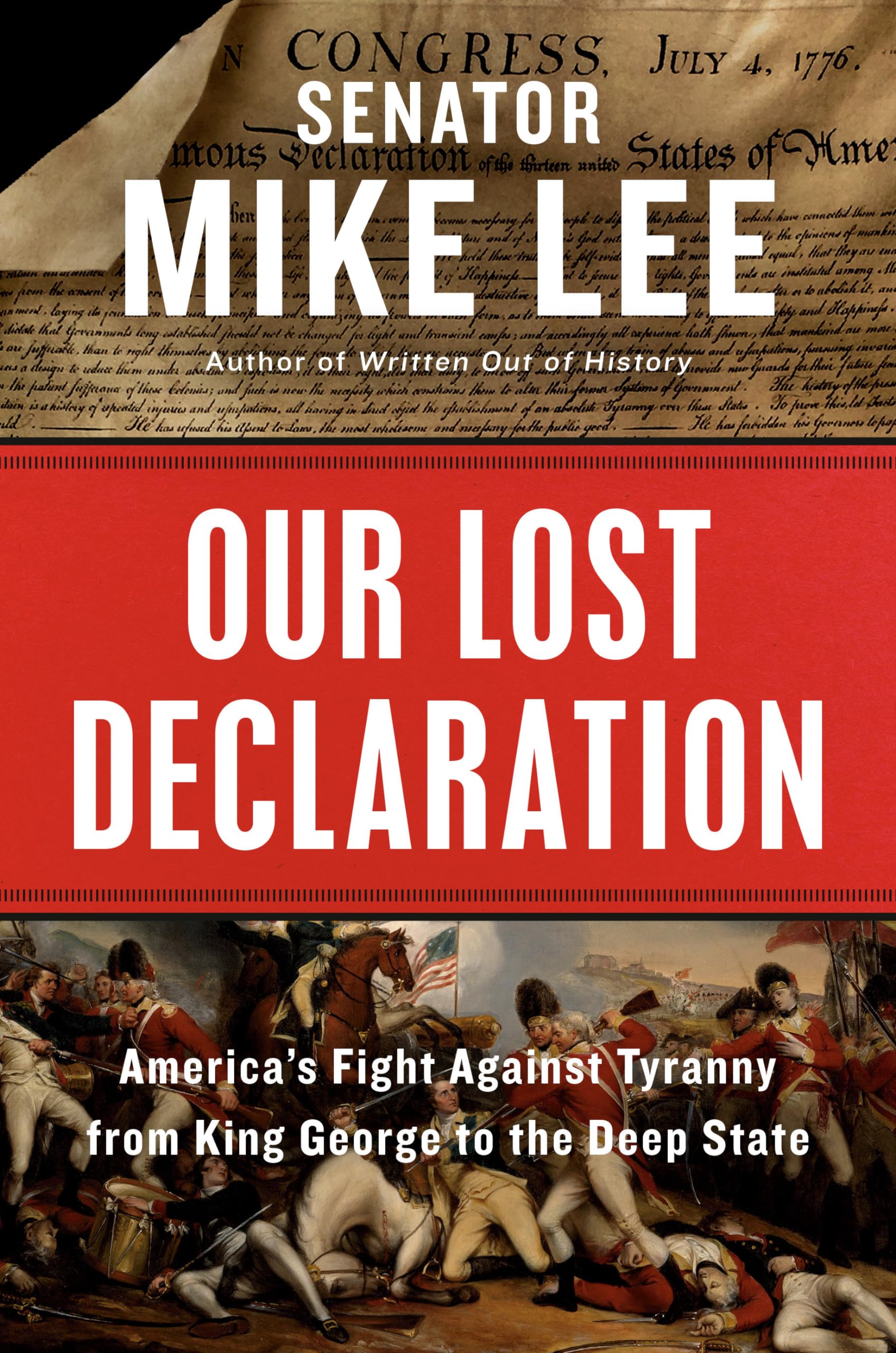 Our Lost Declaration: America's Fight Against Tyranny from King George to the Deep State