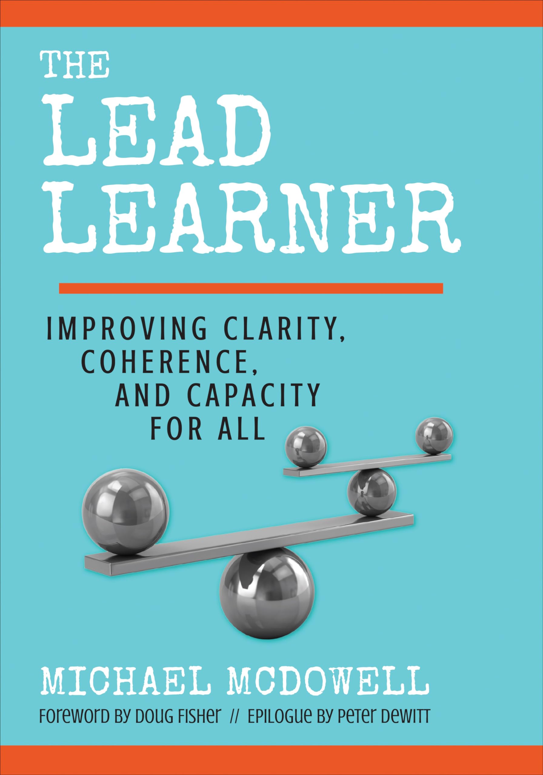 The Lead Learner: Improving Clarity, Coherence, and Capacity for All - 3955