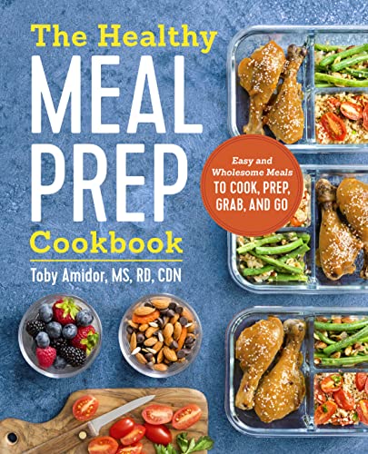 The Healthy Meal Prep Cookbook: Easy and Wholesome Meals to Cook, Prep, Grab, and Go - 6054