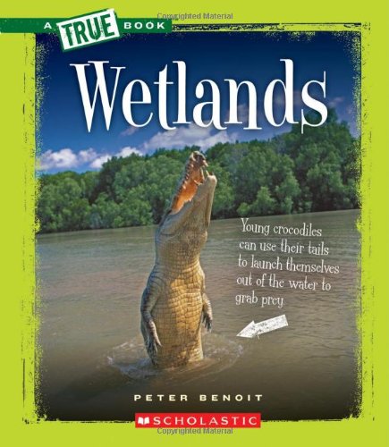 Wetlands (A True Book) - 4432