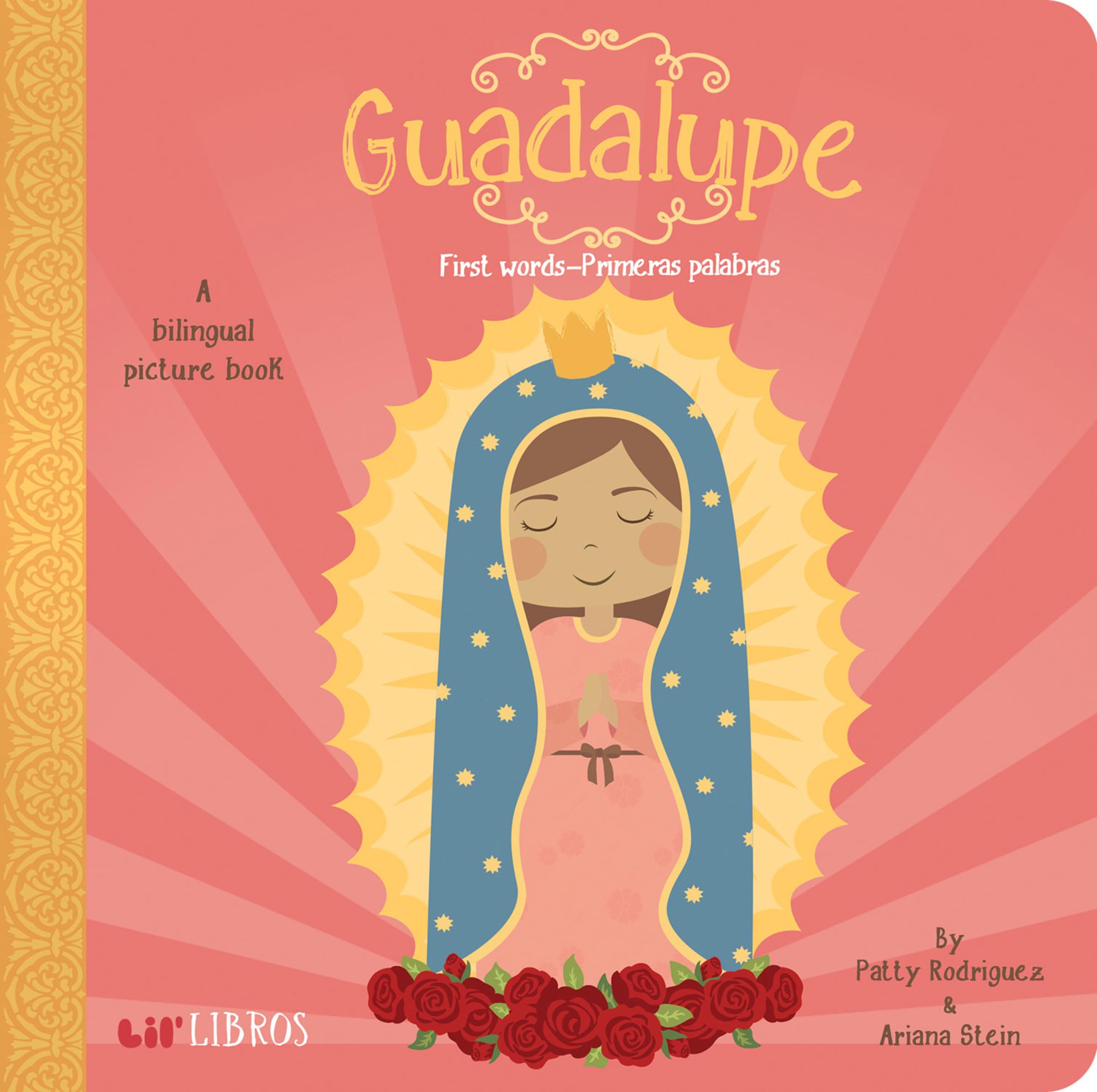 Guadalupe: First Words / Primeras palabras: A Bilingual Picture Book (Lil' Libros) (English and Spanish Edition) - 4626