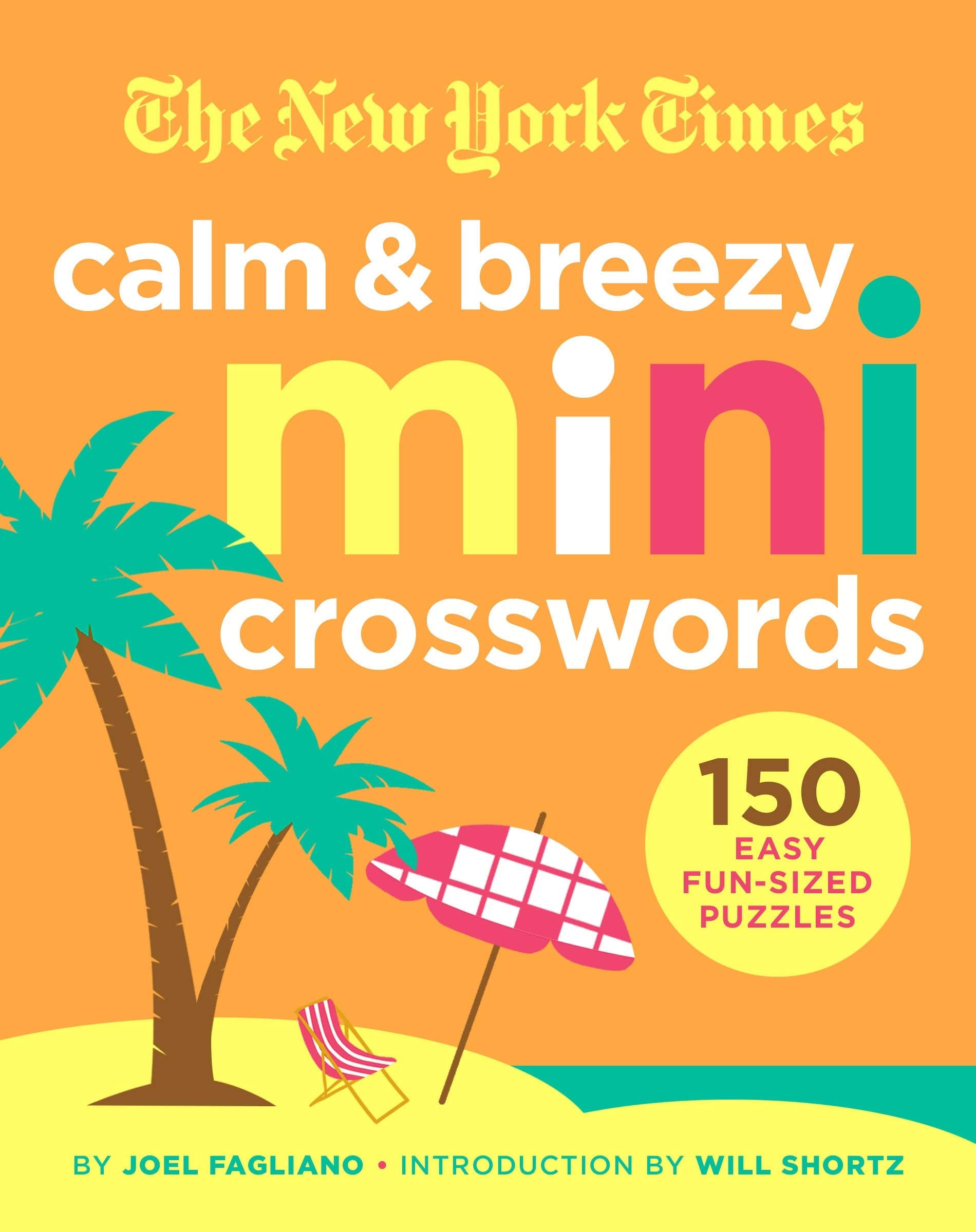 New York Times Calm and Breezy Mini Crosswords: 150 Easy Fun-Sized Puzzles - 7185