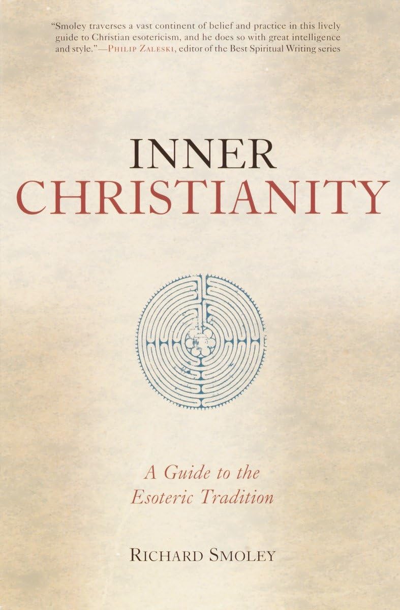 Inner Christianity: A Guide to the Esoteric Tradition - 1305