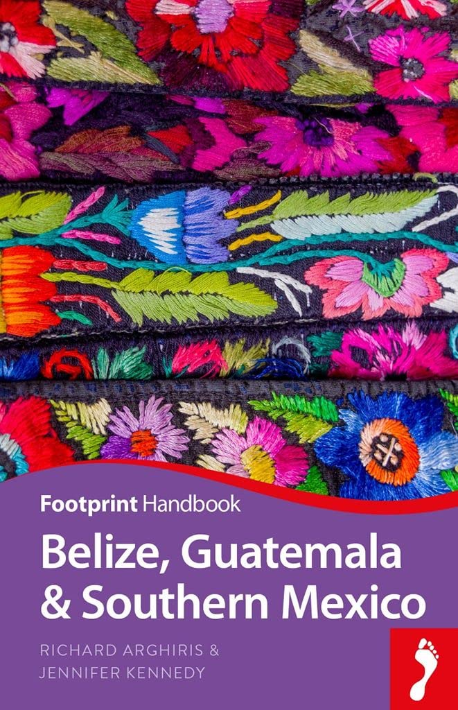 Belize, Guatemala and Southern Mexico Handbook (Footprint Handbooks) - 9529