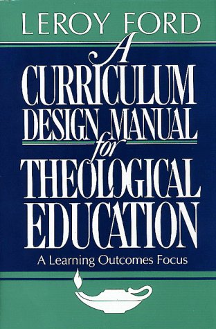 A Curriculum Design Manual for Theological Education - 6969