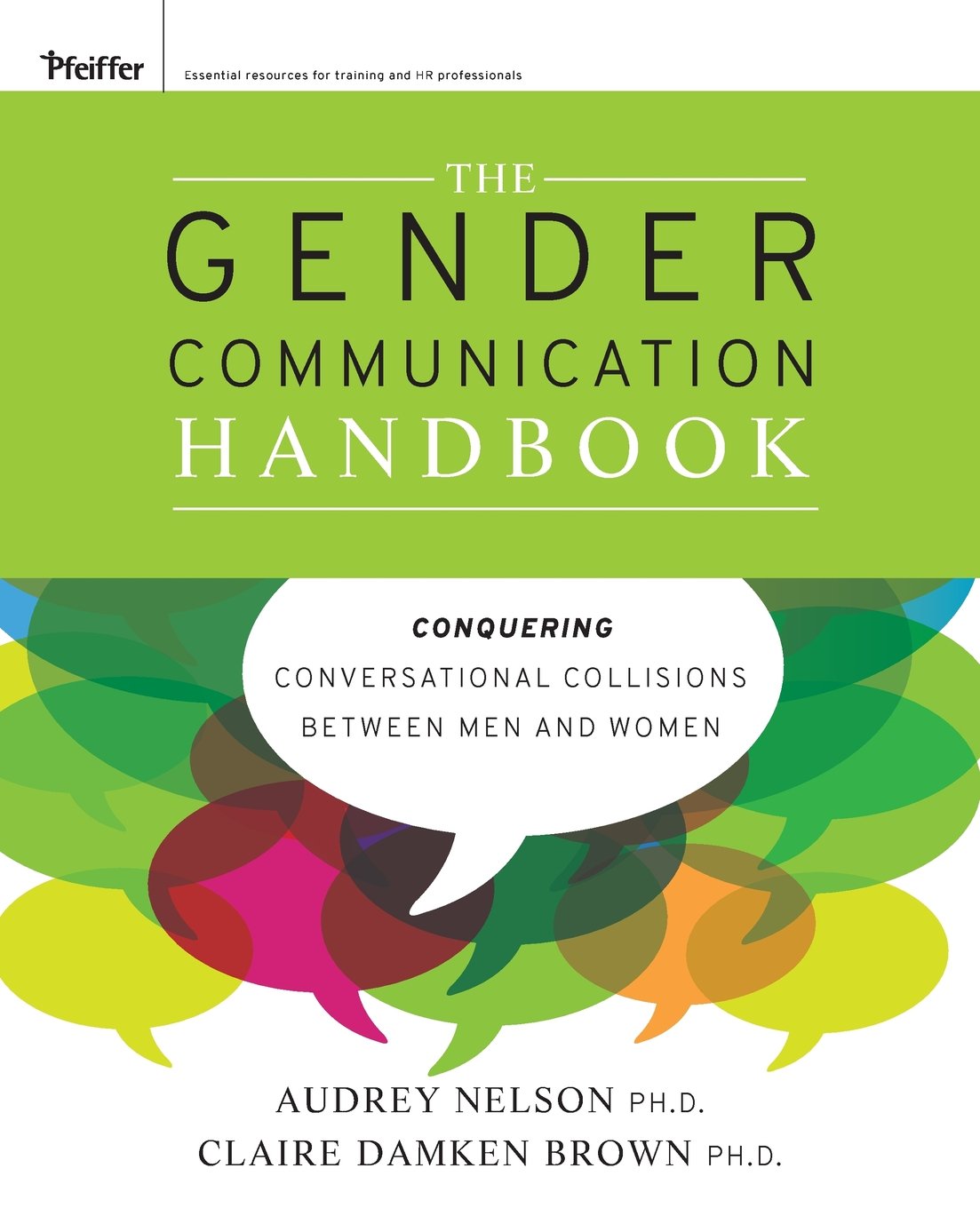 The Gender Communication Handbook: Conquering Conversational Collisions between Men and Women - 6927