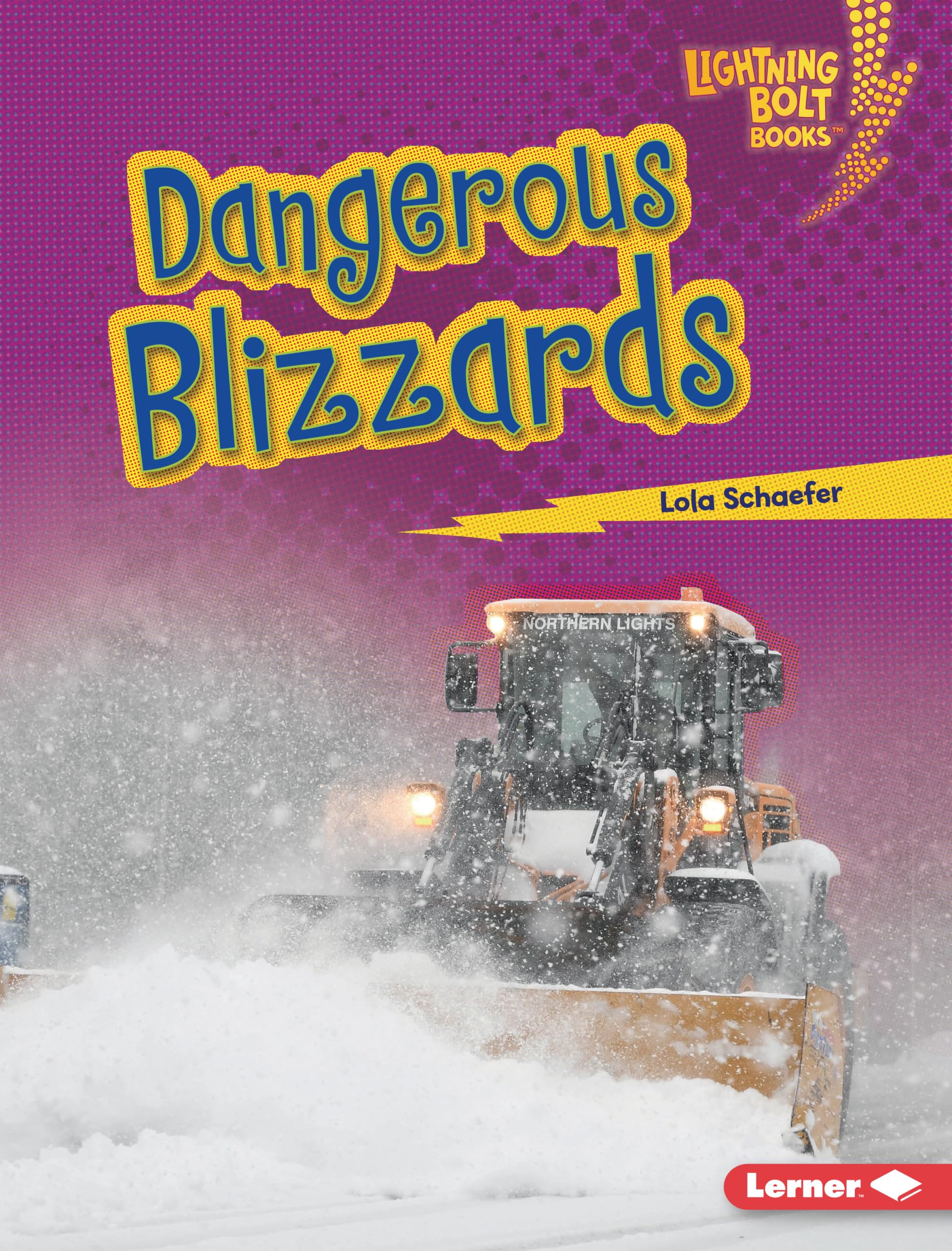 Dangerous Blizzards (Lightning Bolt Books ® ― Earth in Danger) - 2294