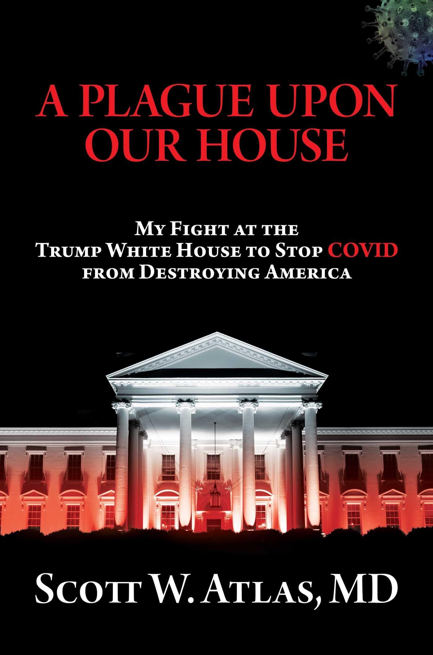 A Plague Upon Our House: My Fight at the Trump White House to Stop COVID from Destroying America - 2789