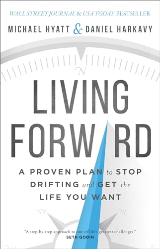 LIVING FORWARD: A PROVEN PLAN TO - 5803