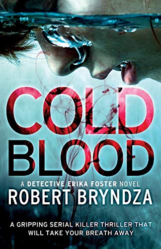 Cold Blood: A gripping serial killer thriller that will take your breath away (Detective Erika Foster)
