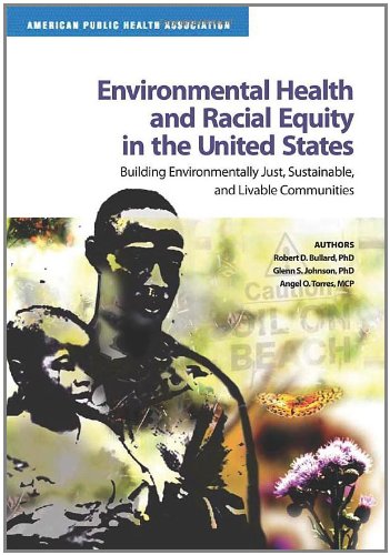 Environmental Health and Racial Equity in the United States: Building Environmentally Just, Sustainable, and Livable Communities - 3751