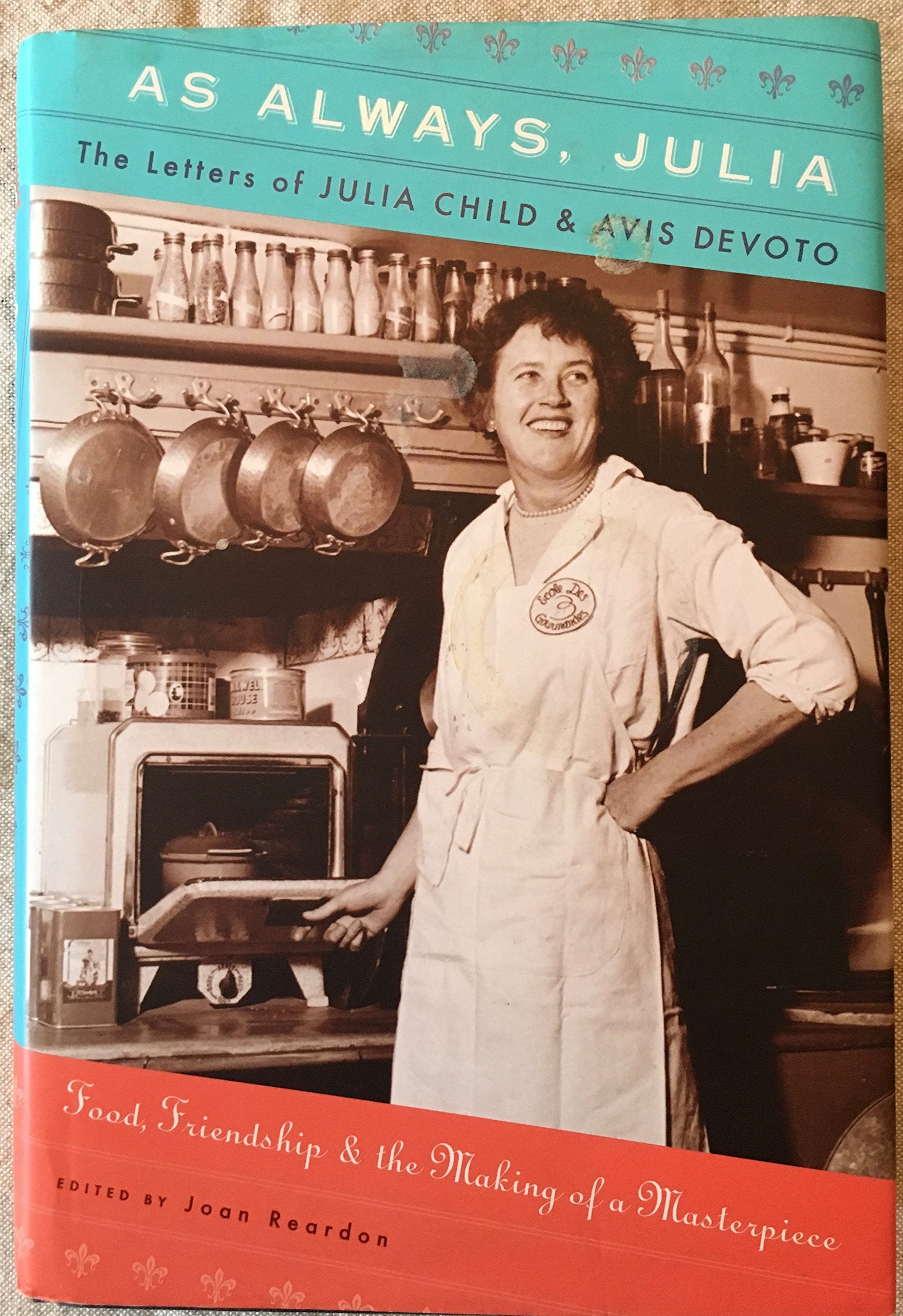 As Always, Julia: The Letters of Julia Child and Avis DeVoto - 4973