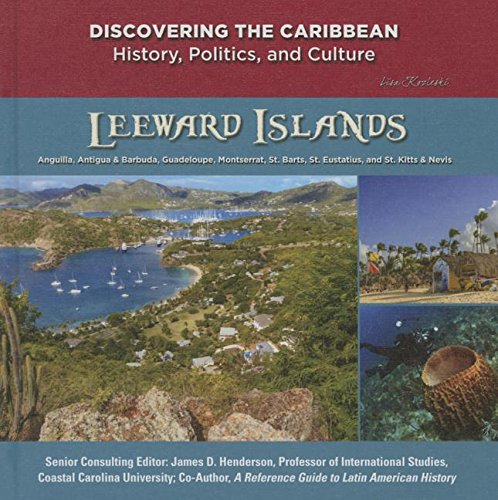 Leeward Islands: Anguilla, St. Martin, St. Barts, St. Eustatius, Guadeloupe, St. Kitts & Nevis, Antigua & Barbuda, and Montserrat (Discovering the Caribbean: History, Politics, and Culture) - 1974