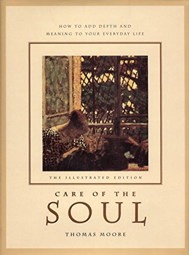 Care of the Soul: How to Add Depth and Meaning to Your Everyday Life - 3541