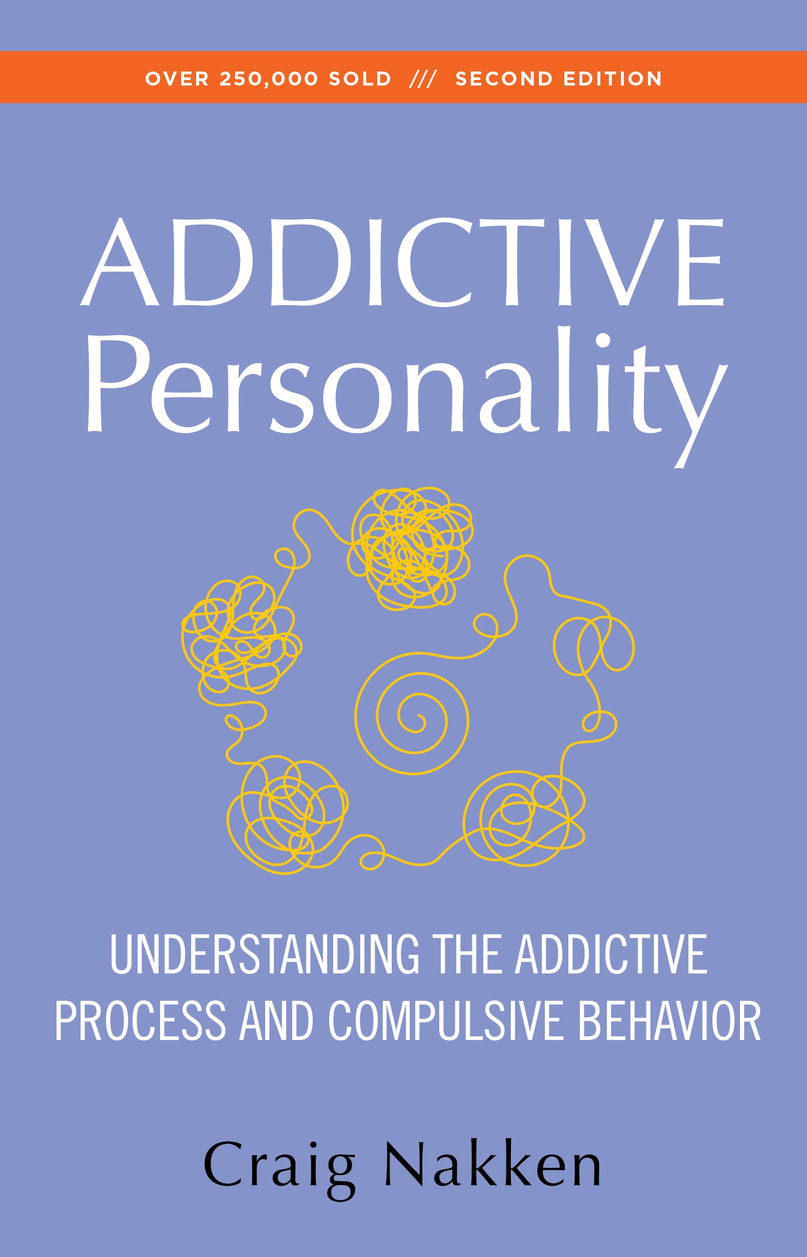 The Addictive Personality: Understanding the Addictive Process and Compulsive Behavior - 950