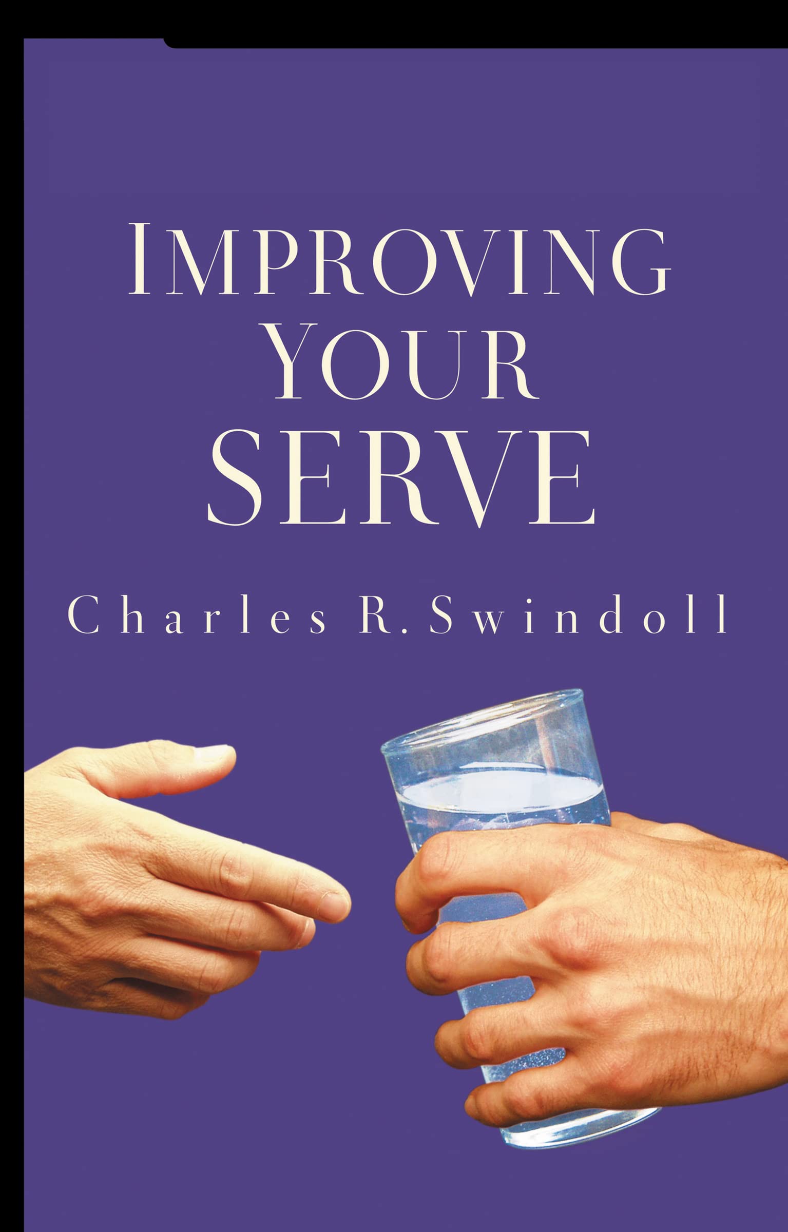 Improving Your Serve: The Art of Unselfish Living - 6956