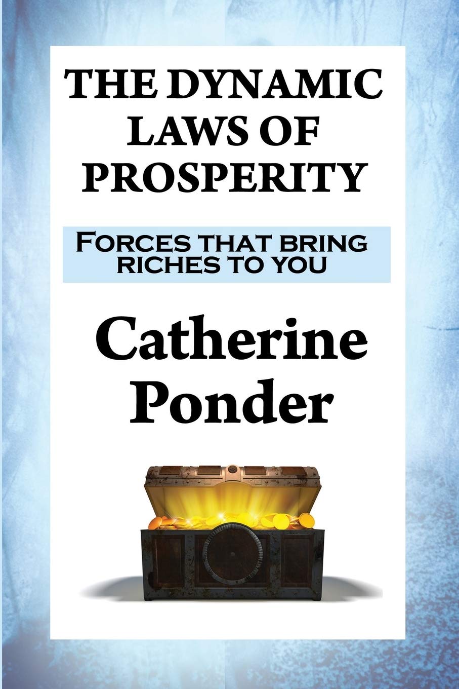 The Dynamic Laws of Prosperity: Forces that bring riches to you - 7091