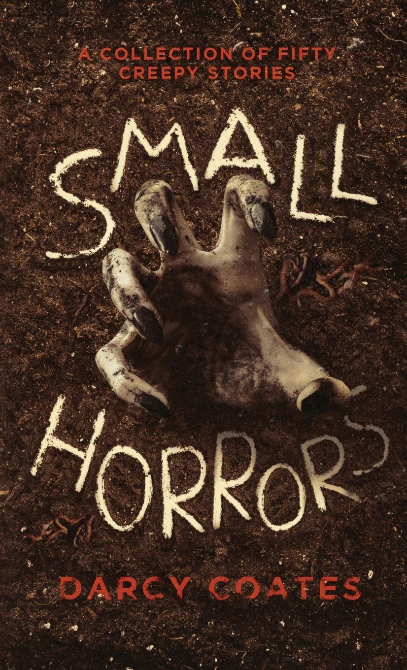 Small Horrors: A Collection of Fifty Creepy Stories - 5881