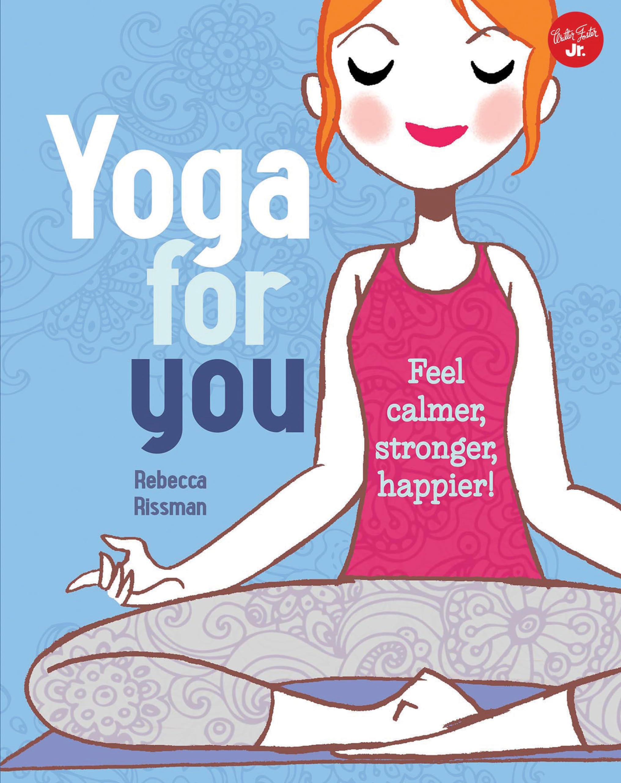 Yoga for You: Feel calmer, stronger, happier! (Good For You) - 857