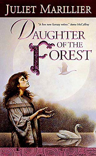 Daughter of the Forest (The Sevenwaters Trilogy, Book 1) - 9026