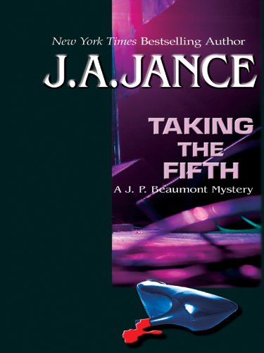 Taking The Fifth: A J. P. Beaumont Mystery - 7427