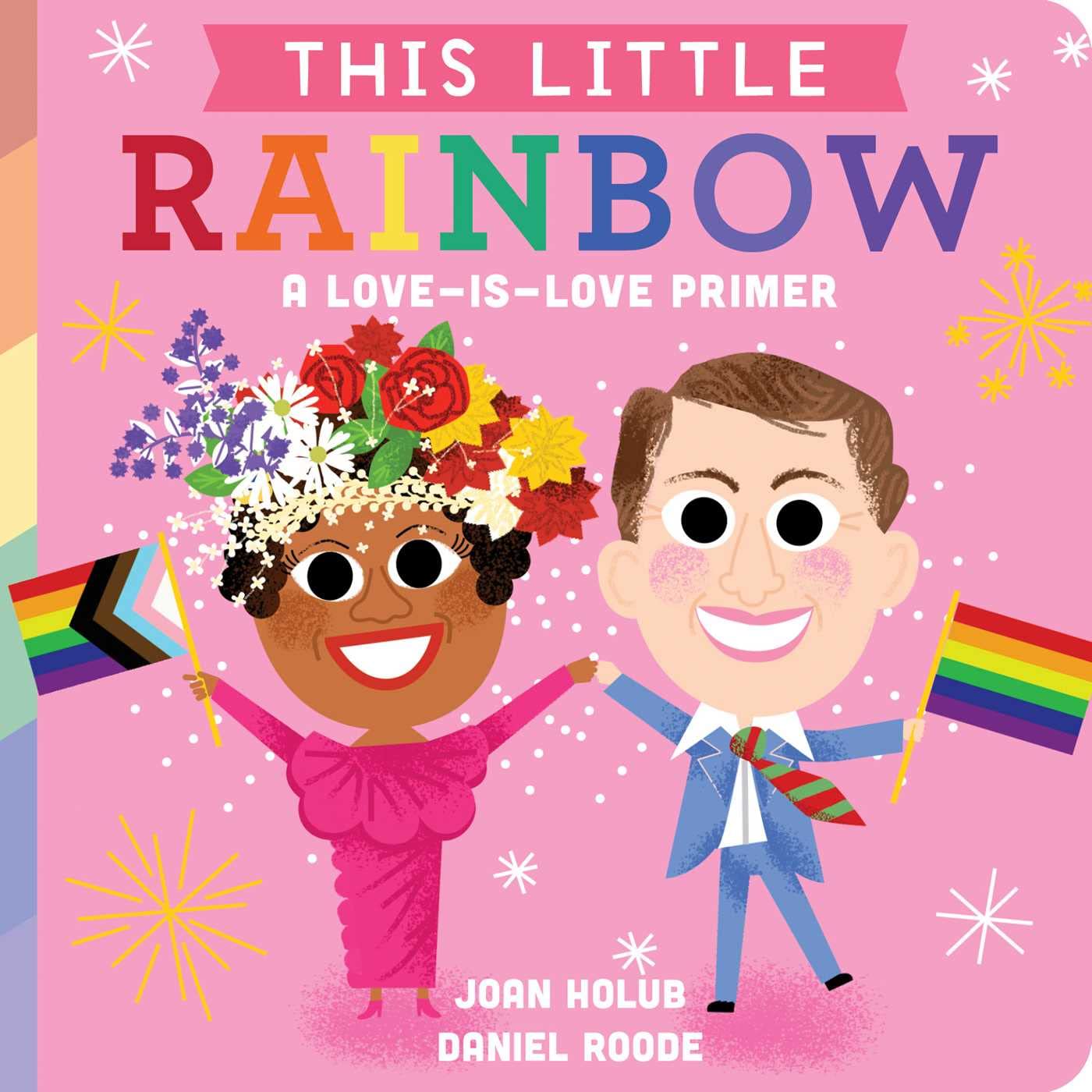 This Little Rainbow: A Love-Is-Love Primer - 7119