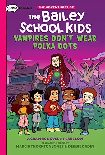 Vampires Don't Wear Polka Dots: A Graphix Chapters Book (The Adventures of the Bailey School Kids #1) (1) (The Adventures of the Bailey School Kids Graphix) - 8930