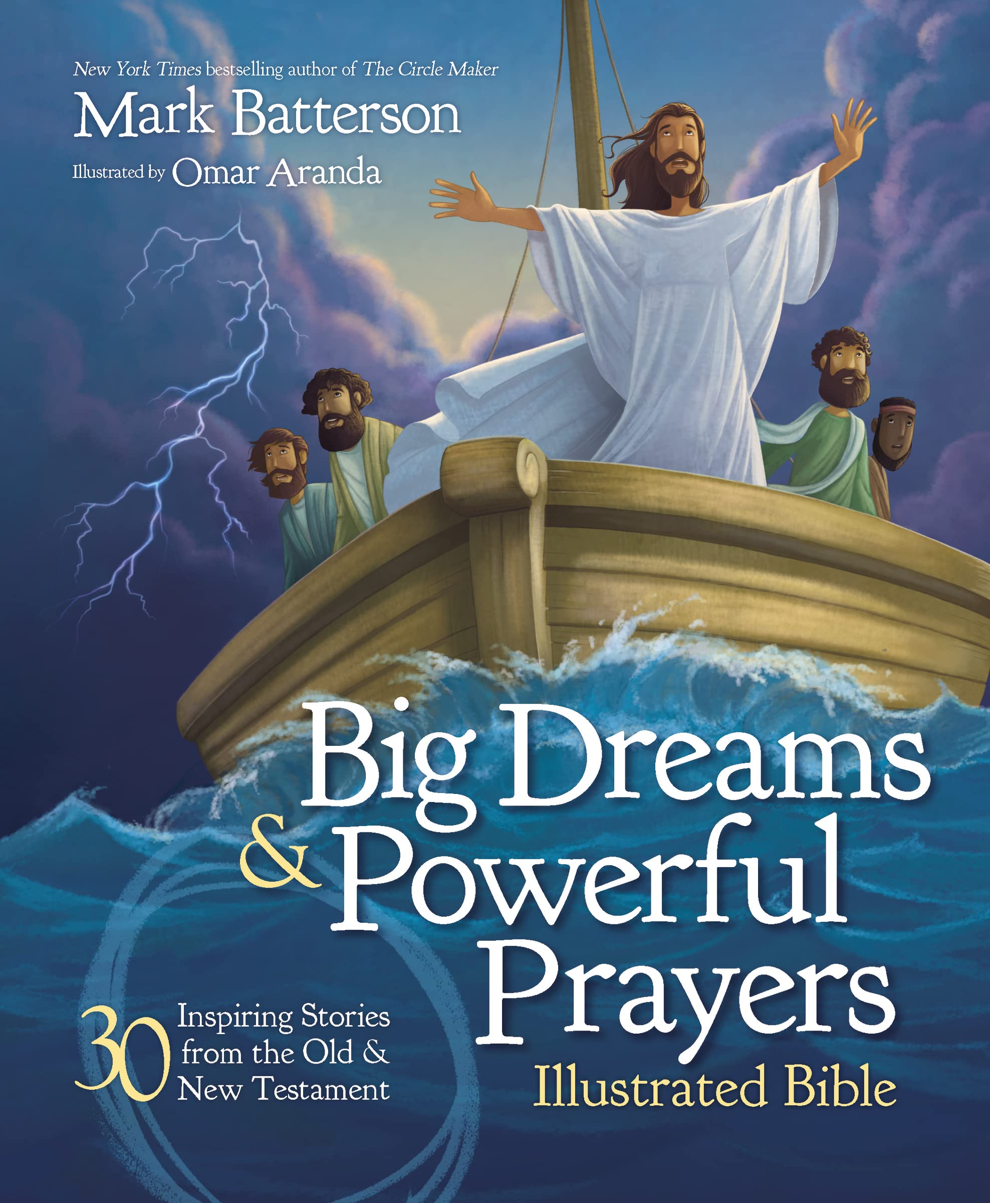 Big Dreams and Powerful Prayers Illustrated Bible: 30 Inspiring Stories from the Old and New Testament - 6207