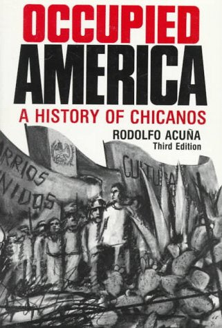 Occupied America: A History of Chicanos - 5672