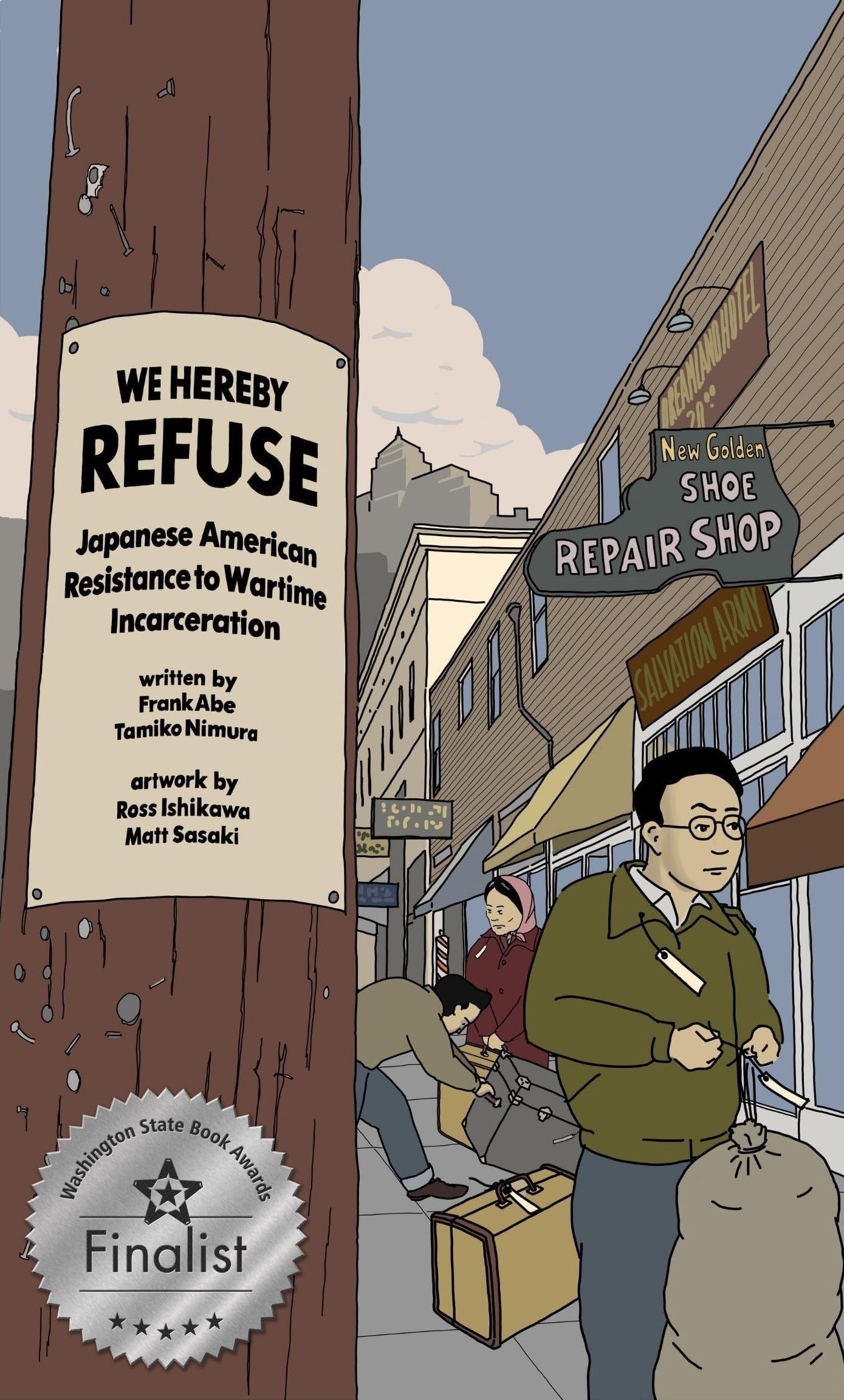 WE HEREBY REFUSE: Japanese American Resistance to Wartime Incarceration - 4916